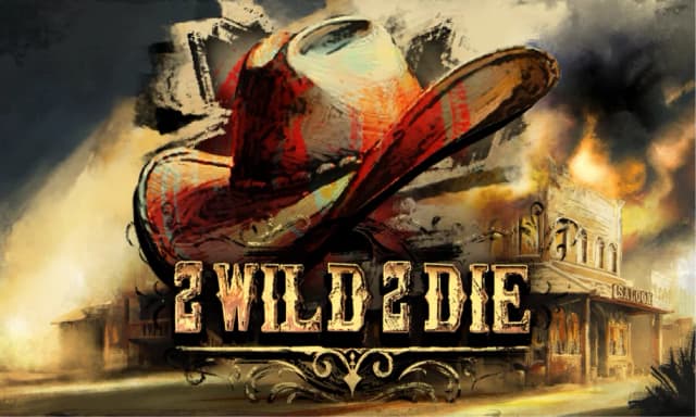 2 Wild 2 Die